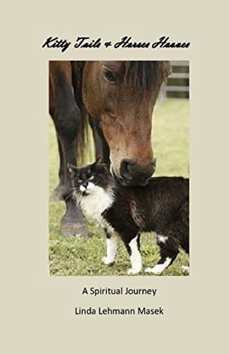 Stock image for Kitty Tails & Horses Hooves: A Spiritual Journey for sale by THE SAINT BOOKSTORE