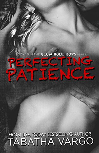 9781491040300: Perfecting Patience (The Blow Hole Boys)