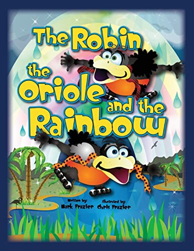 9781491041345: The Robin and the Oriole and the Rainbow: Volume 5