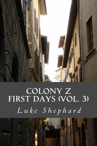 Beispielbild fr Colony Z: First Days (Vol. 3) zum Verkauf von Revaluation Books