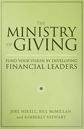 Stock image for The Ministry of Giving: Fund Your Vision by Developing Financial Leaders for sale by BooksRun