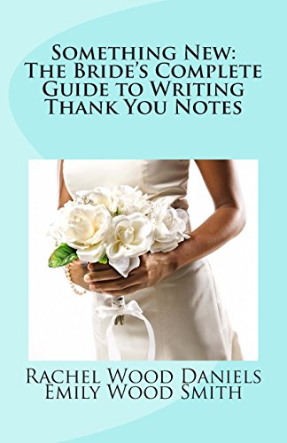 Beispielbild fr Something New: The Bride's Complete Guide to Writing Thank You Notes zum Verkauf von ThriftBooks-Atlanta