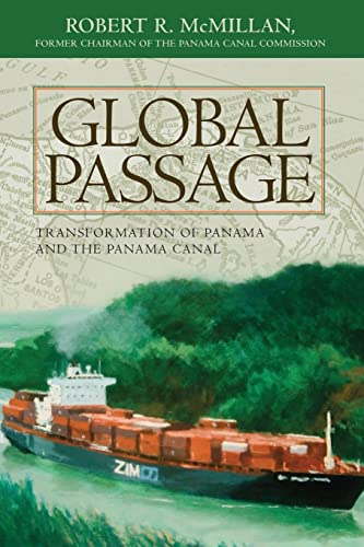 Stock image for Global Passage: Transformation of Panama and the Panama Canal for sale by Wonder Book