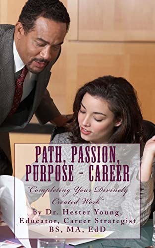 Stock image for Path, Passion, Purpose - CAREER: "Completing Your Divinely Created Work" for sale by THE SAINT BOOKSTORE