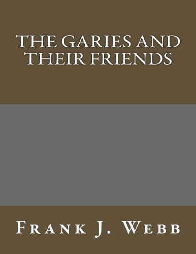 Imagen de archivo de The Garies and Their Friends a la venta por ThriftBooks-Atlanta