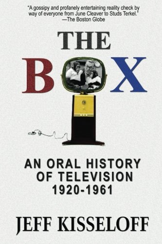 Stock image for The Box: An Oral History of Television, 1920-1961 for sale by Goodwill of Colorado