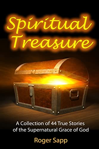 Beispielbild fr Spiritual Treasure: 44 True Stories of the Supernatural Grace of God zum Verkauf von ThriftBooks-Dallas