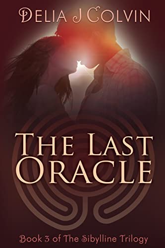 Stock image for The Last Oracle: Book Three of the Sibylline Trilogy for sale by SecondSale