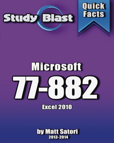 9781491059326: Study Blast Microsoft 77-882 Exam Study Guide: 77-882 - Excel 2010