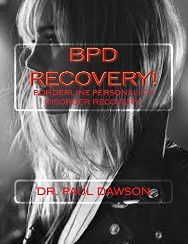 Beispielbild fr BPD RECOVERY!: Borderline Personality Disorder Recovery zum Verkauf von Lucky's Textbooks