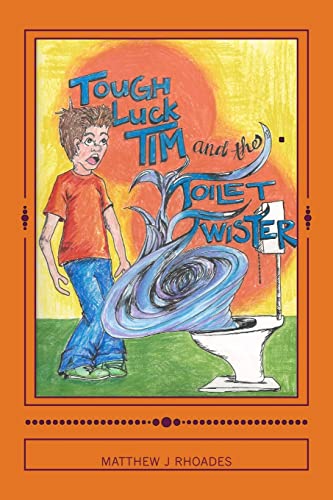 Imagen de archivo de Tough-luck Tim and the Toilet Twister! a la venta por SecondSale