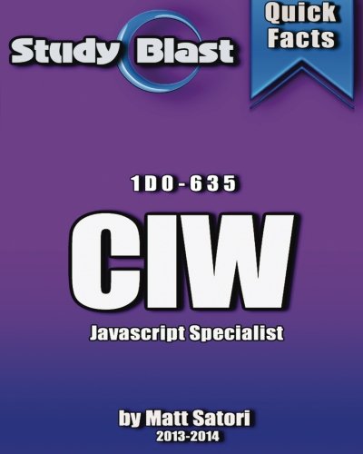 9781491060667: Study Blast CIW JavaScript Specialist Exam Study Guide: 1D0-635 - CIW Javascript Specialist (Formerly JavaScript Fundamentals)