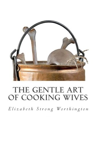 9781491061077: The Gentle Art of Cooking Wives