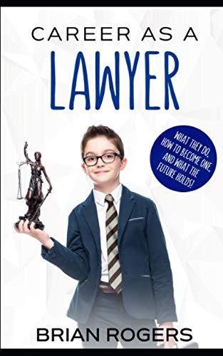 Beispielbild fr Career As a Lawyer: What They Do, How to Become One, and What the Future Holds! (Careers for Kids) zum Verkauf von Wonder Book