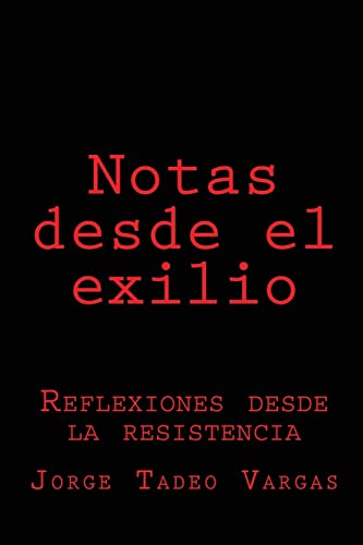 Imagen de archivo de Notas desde el exilio: Reflexiones desde la resistencia a la venta por THE SAINT BOOKSTORE