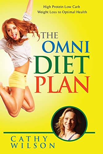 Stock image for The Omni Diet Plan: High Protein Low Carb Weight Loss to Optimum Health for sale by ThriftBooks-Dallas