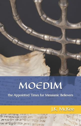 Stock image for Moedim: The Appointed Times for Messianic Believers for sale by Idaho Youth Ranch Books