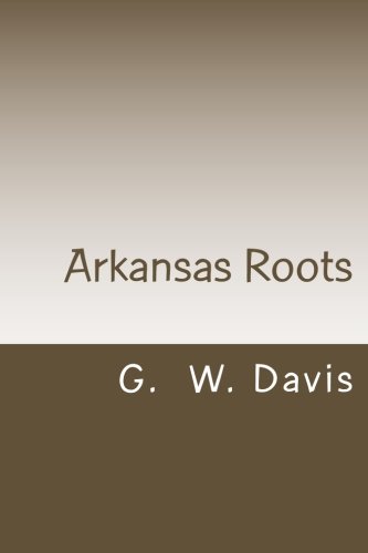 9781491066232: Arkansas Roots