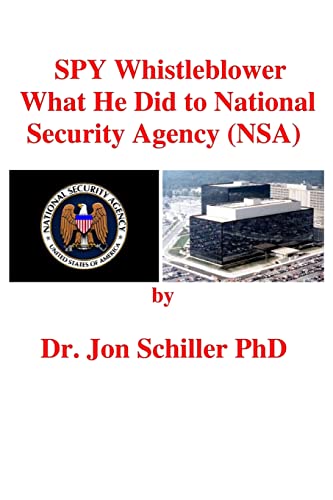 9781491070543: SPY Whistleblower What He Did to National Security Agency (NSA)