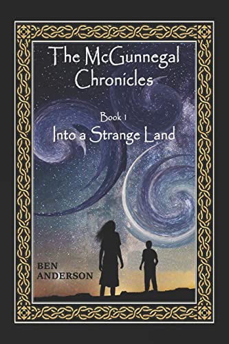 9781491071434: Into a Strange Land: 1 (The McGunnegal Chronicles)
