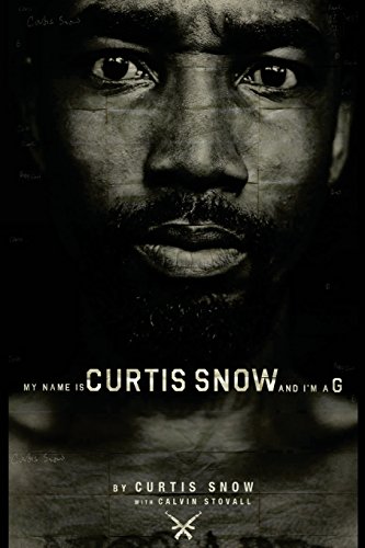 9781491071502: My Name Is Curtis Snow And I'm A G.