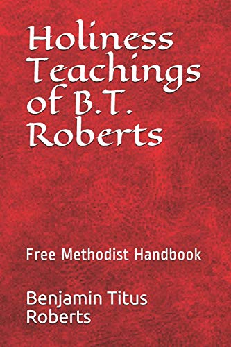 Stock image for Free Methodist Handbook: Holiness Teachings of B.T. Roberts for sale by Save With Sam