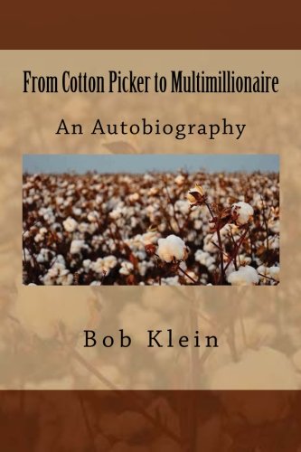 Stock image for From Cotton Picker to Multimillionaire: An Autobiography for sale by Project HOME Books