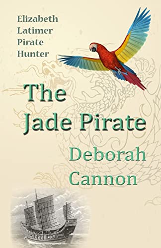 Beispielbild fr The Jade Pirate: Elizabeth Latimer, Pirate Hunter zum Verkauf von THE SAINT BOOKSTORE