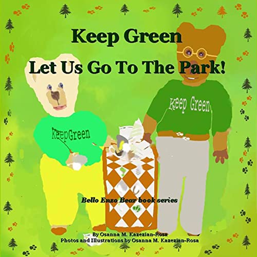 Beispielbild fr Keep Green Let Us Go To The Park! (Bello Enzo Bear book series) zum Verkauf von Lucky's Textbooks