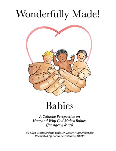 9781491078181: Wonderfully Made! Babies: A Catholic Perspective on How and Why God Makes Babies (for ages 9 and up)