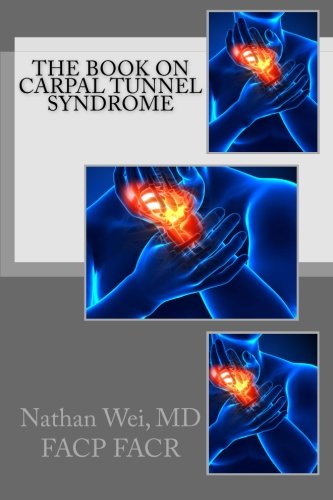 Imagen de archivo de The Book On Carpal Tunnel Syndrome a la venta por ThriftBooks-Dallas