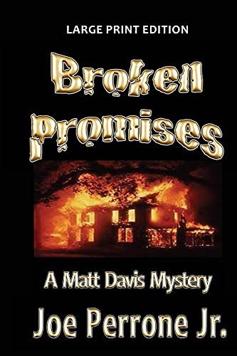 Stock image for Broken Promises: A Matt Davis Mystery: Large Print Edition (The Matt Davis Mystery) for sale by Decluttr