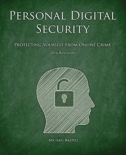 Stock image for Personal Digital Security: Protecting Yourself from Online Crime for sale by Front Cover Books