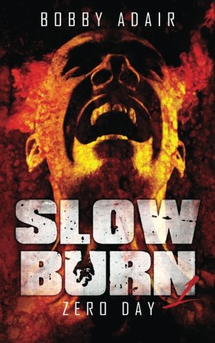 Stock image for Slow Burn: Zero Day, Book 1 for sale by Better World Books