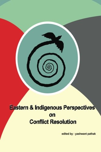 Imagen de archivo de Eastern & Indigenous Perspectives on Conflict Resolution a la venta por Patrico Books