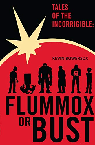 9781491091104: Tales of the Incorrigible: Flummox or Bust
