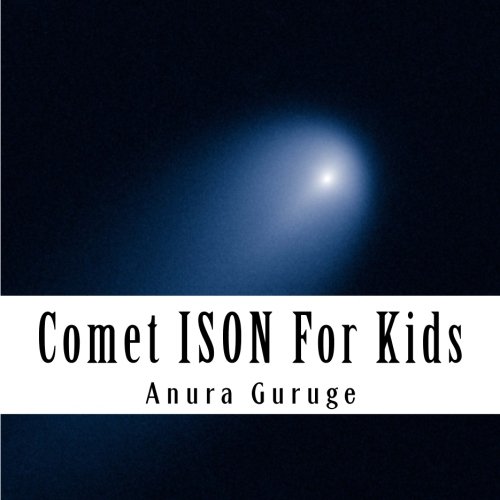 Stock image for Comet ISON For Kids for sale by Revaluation Books