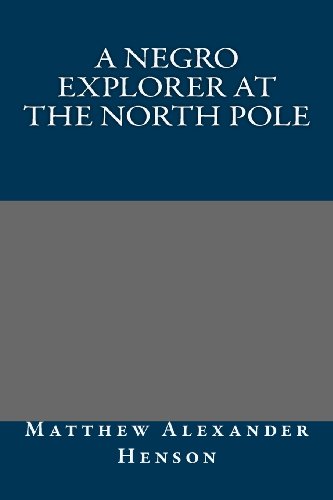 Imagen de archivo de A Negro Explorer at the North Pole a la venta por ThriftBooks-Atlanta