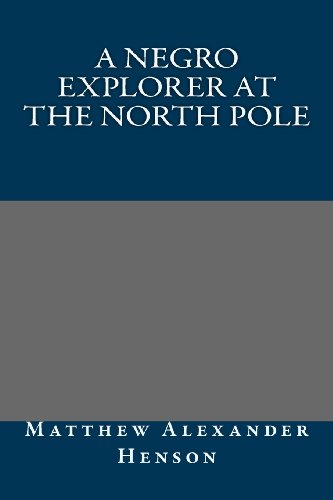 Stock image for A Negro Explorer at the North Pole for sale by ThriftBooks-Atlanta