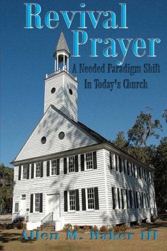 Imagen de archivo de Revival Prayer: A Needed Paradigm Shift in Today's Church a la venta por ThriftBooks-Atlanta