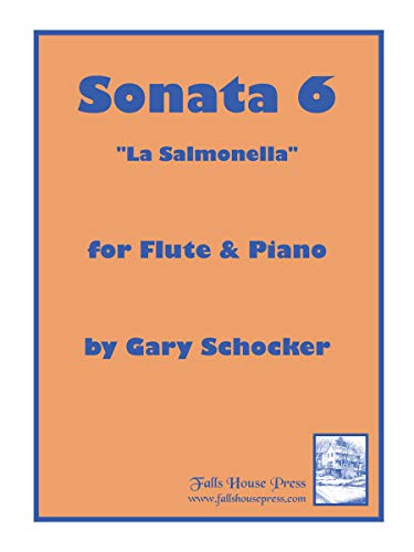 Imagen de archivo de Sonata 6 La Salmonella for Flute and Piano a la venta por Snow Crane Media