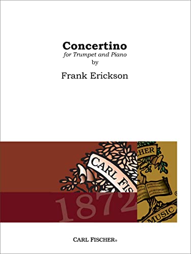 Beispielbild fr Frank Erickson Concertino for Trumpet and PianoTrompete und Klavier zum Verkauf von AHA-BUCH GmbH