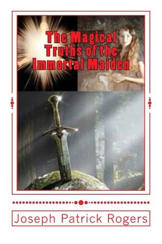 Beispielbild fr The Magical Truths of the Immortal Maiden zum Verkauf von ThriftBooks-Atlanta