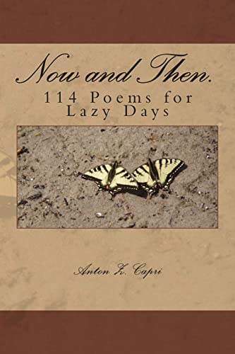Beispielbild fr Now and then.: 114 Poems for Lazy Days zum Verkauf von THE SAINT BOOKSTORE
