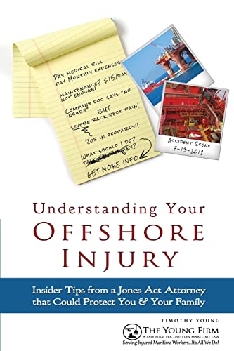 9781491209158: Understanding Your Offshore Injury: Insider Tips from a Jones Act Attorney that Could Protect You & Your Family