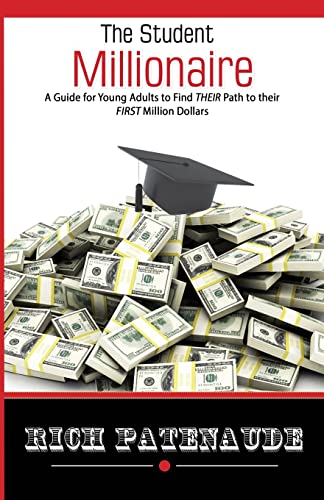 Beispielbild fr The Student Millionaire: A Guide for Young Adults on Making your FIRST Million Dollars zum Verkauf von BookHolders