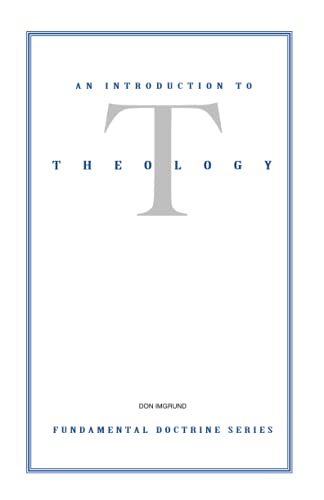 9781491211151: An Introduction to Theology (Fundamental Doctrine Series)