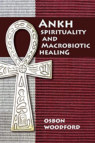 9781491218464: Ankh Spirituality and Macrobiotic Healing