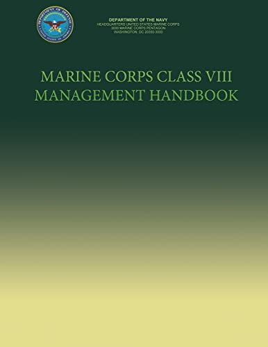 Beispielbild fr The Marine Corps Class VIII Management Handbook zum Verkauf von THE SAINT BOOKSTORE
