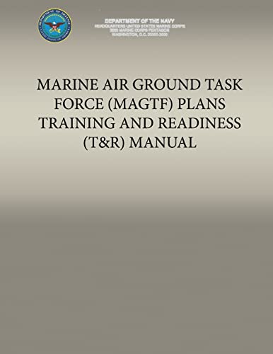 9781491222294: Marine Air Ground Task Force (MAGTF) Plans Training and Readiness (T&R) Manual